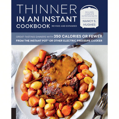 Pre-Owned Thinner In An Instant Cookbook Revised And Expanded: Great-Tasting Dinners With 350 (Paperback) By Nancy S. Hughes