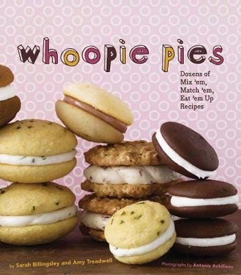 Pre-Owned Whoopie Pies (Hardcover) By Sarah Billingsley, Amy Treadwell, Antonis Achilleos