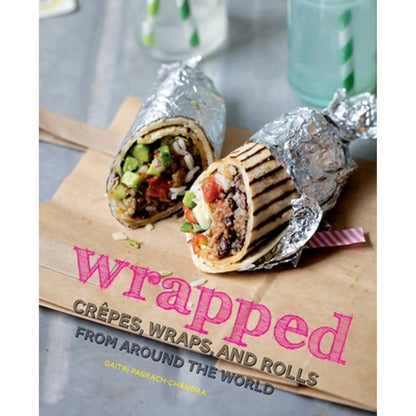 Pre-Owned Wrapped: Crepes, Wraps, And Rolls From Around The World (Paperback) By Gaitri Pagrach-Chandra, Keiko Oikawa
