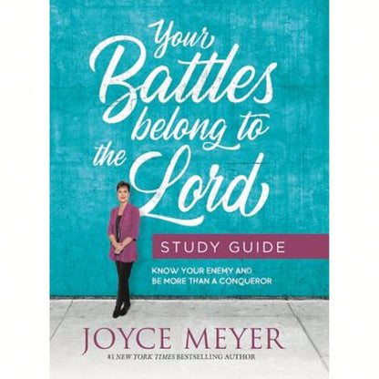 Pre-Owned Your Battles Belong To The Lord Study Guide: Know Your Enemy And Be More Than A Conqueror (Paperback) By Joyce Meyer