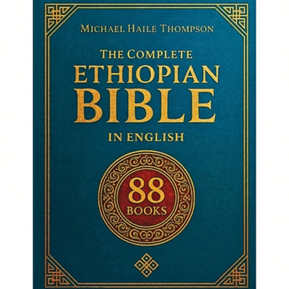 The Complete ETHIOPIAN BIBLE In English: Groundbreaking Translation And Critical Commentary (Paperback) By Michael Haile Thompson